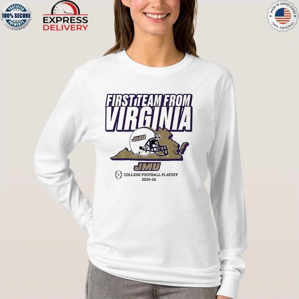 JMU Football CFP’s First Team From Virginia Shirt