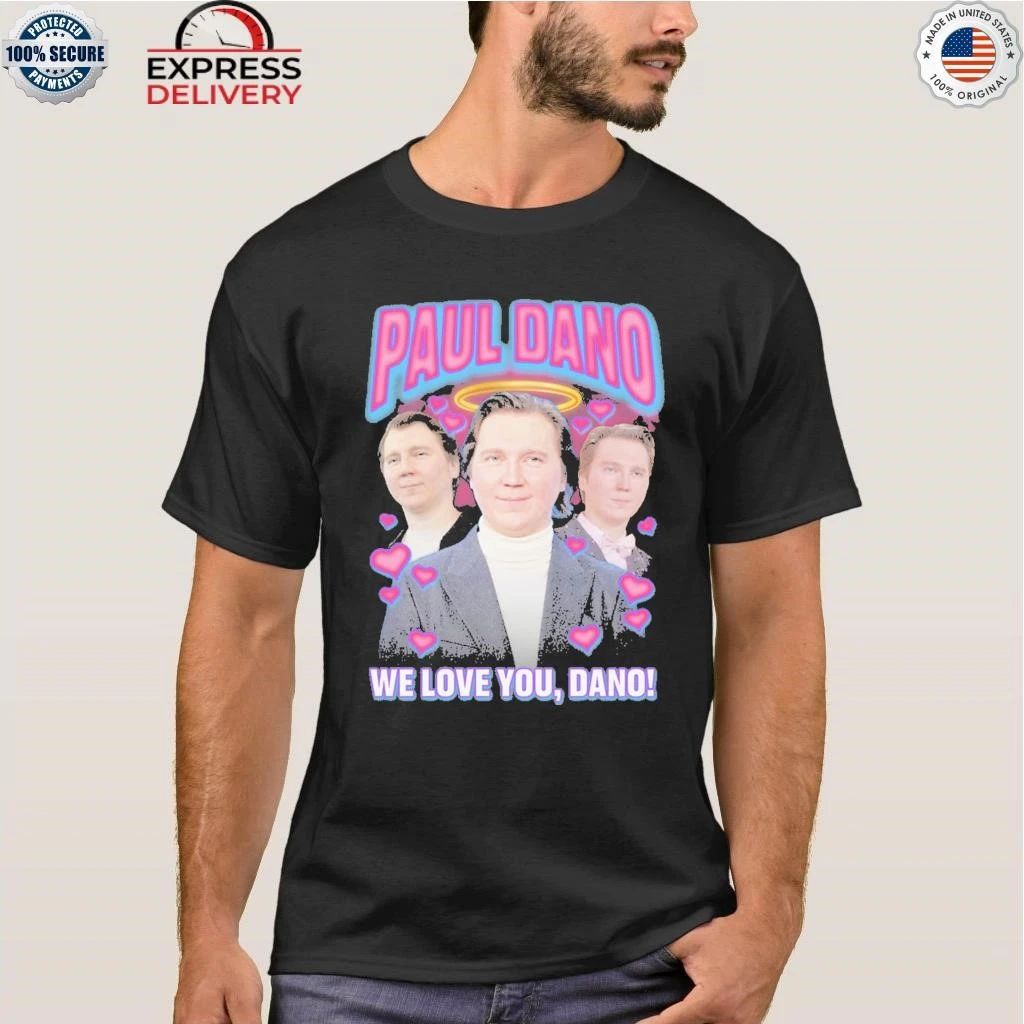 Paul Dano Rap We Love You Dano Shirt