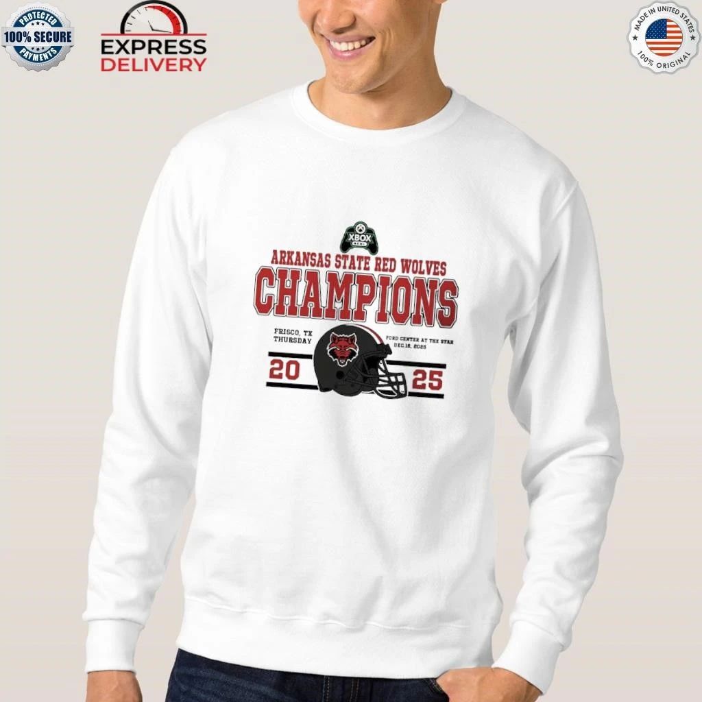 Celebrates 2025 Xbox Bowl Arkansas State Red Wolves To The Champions 2025 Xbox Bowl Shirt