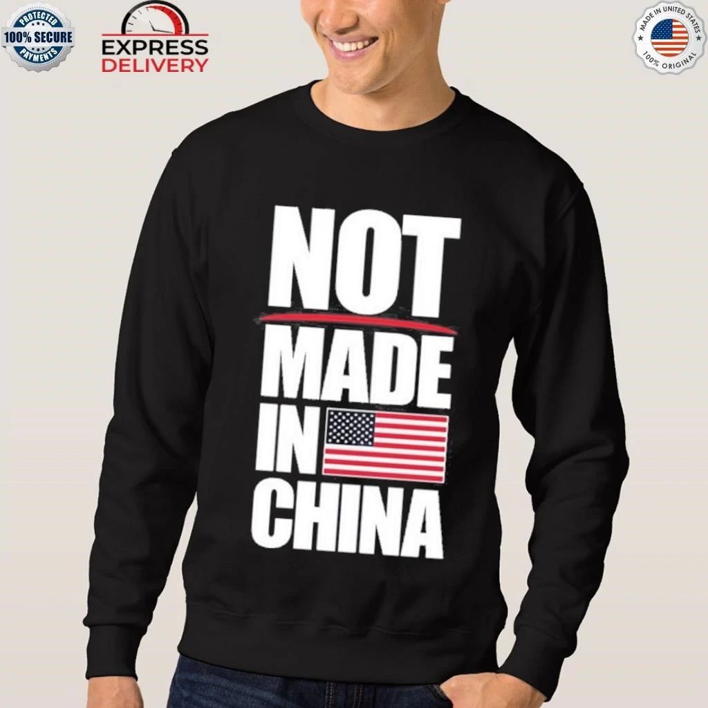 Not Made in China Shirt