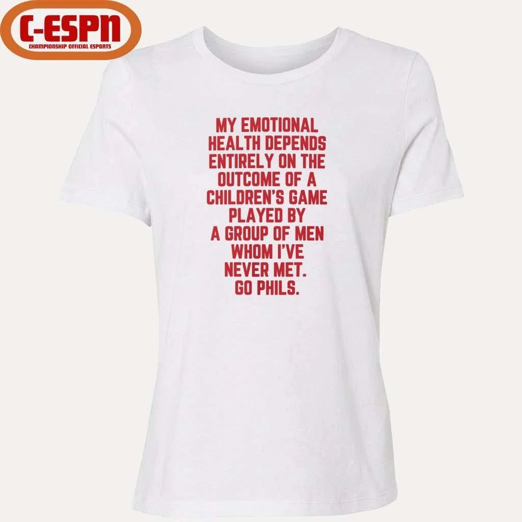 My Emotional Health Depends on the Phils Shirt