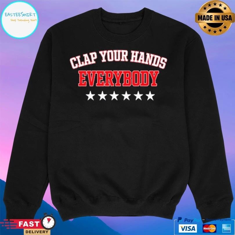 Clap Your Hands Everybody Stars Shirt