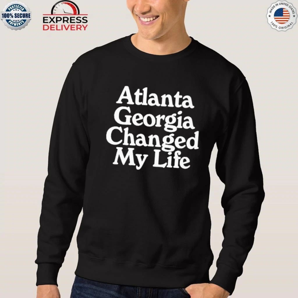 Atlanta Georgia Changed My Life Shirt