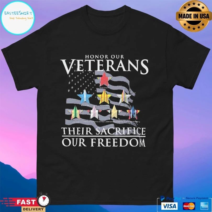 Honor Our Veterans Their Sacrifice Our Freedom T-shirt