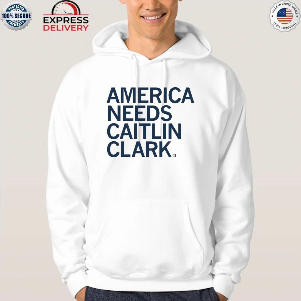 America Needs Caitlin Clark Shirt