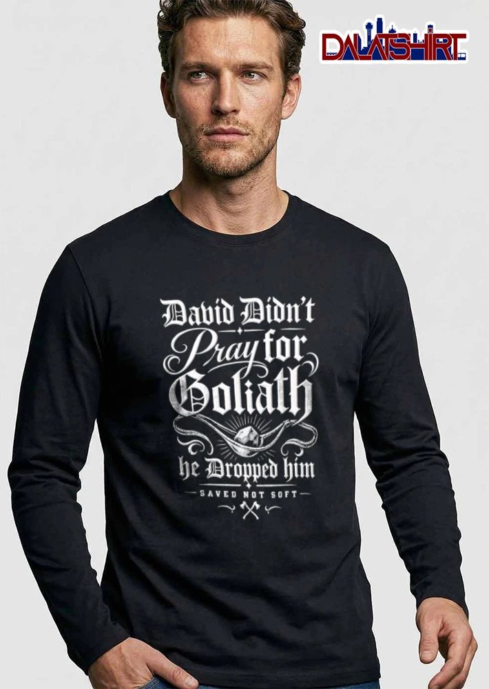 David Didnt Pray For Goliath He Dropped Him Saved Not Soft Sling Rock Line Art Crossed Axes shirt