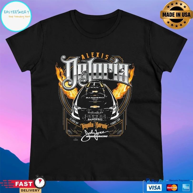 Alexis Dejoria Bandero Funny Car Tequila Buruin John Force Racing T-shirts