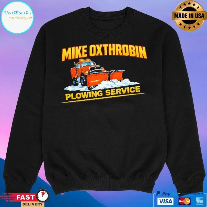 Mike Oxthrobin Plowing Service T-shirts