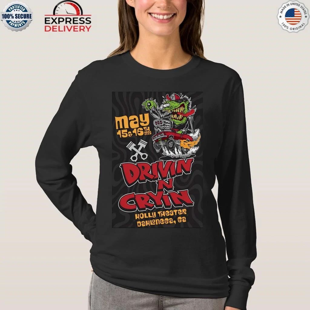Drivin N’ Cryin May 15-16 2026 In Dahlonega GA Shirt