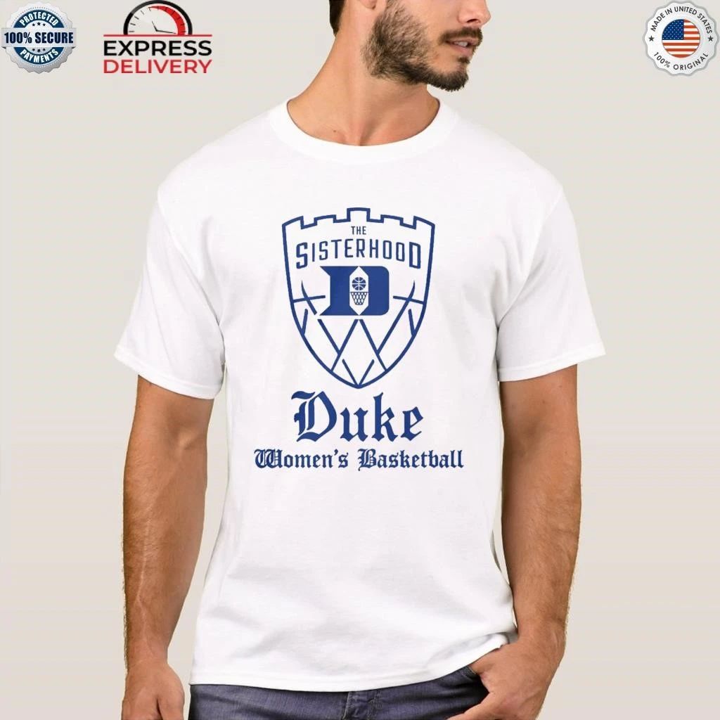 Duke Women’s Basketball The Sisterhood Shirt
