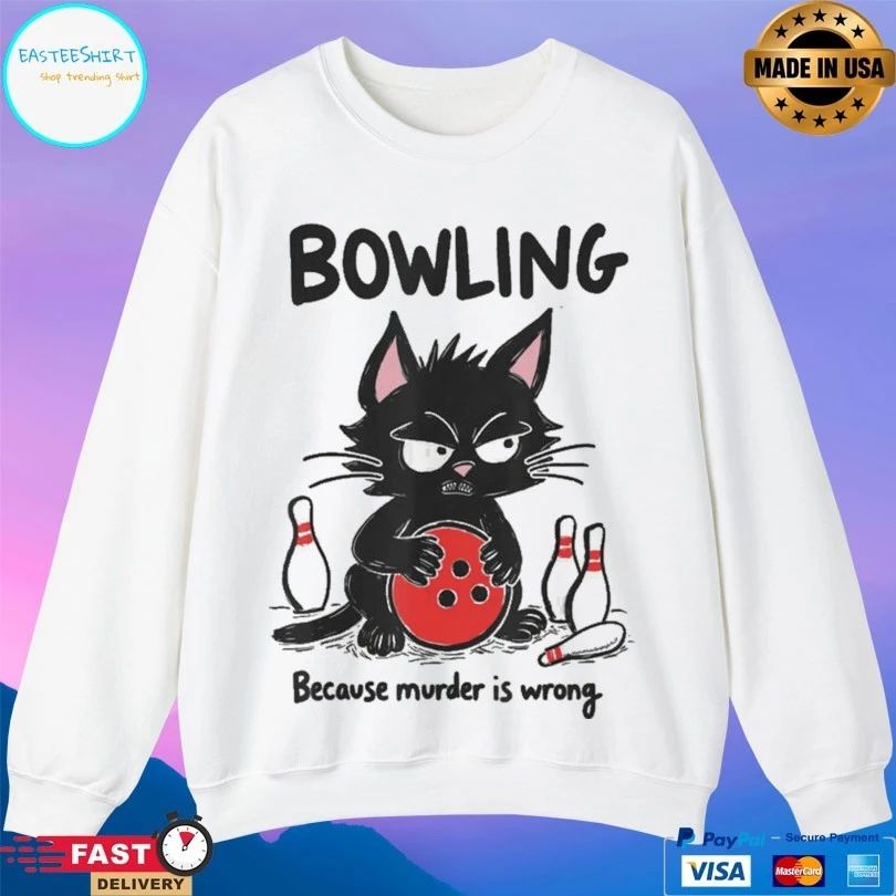 Bowling Because Murder Is Wrong Cat T-shirt