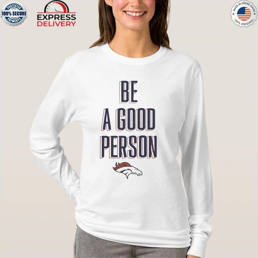 Be A Good Person Shirt