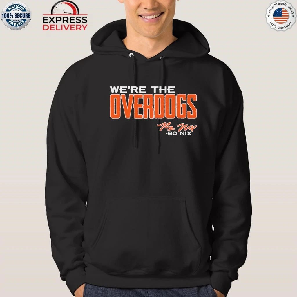 Bo Nix We’re The Overdogs Shirt