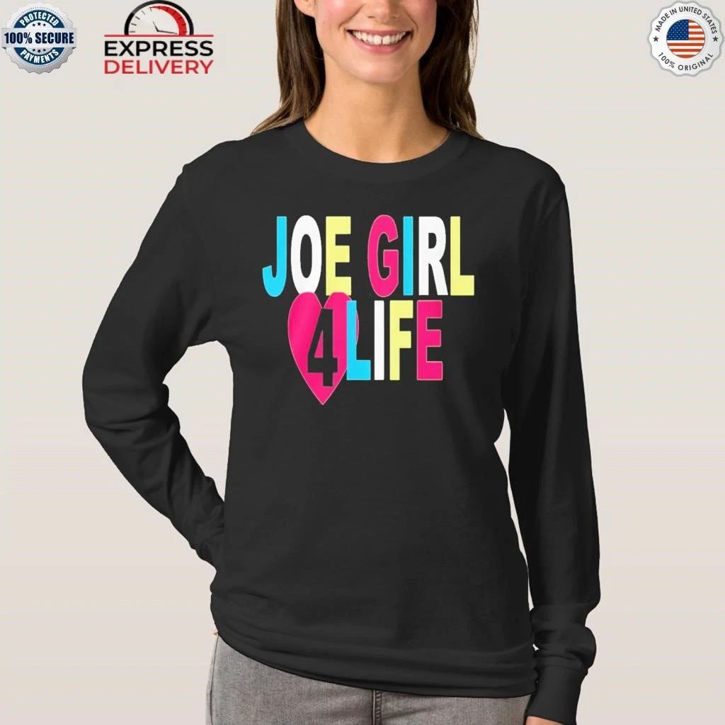 Joe Girl 4 Life Shirt