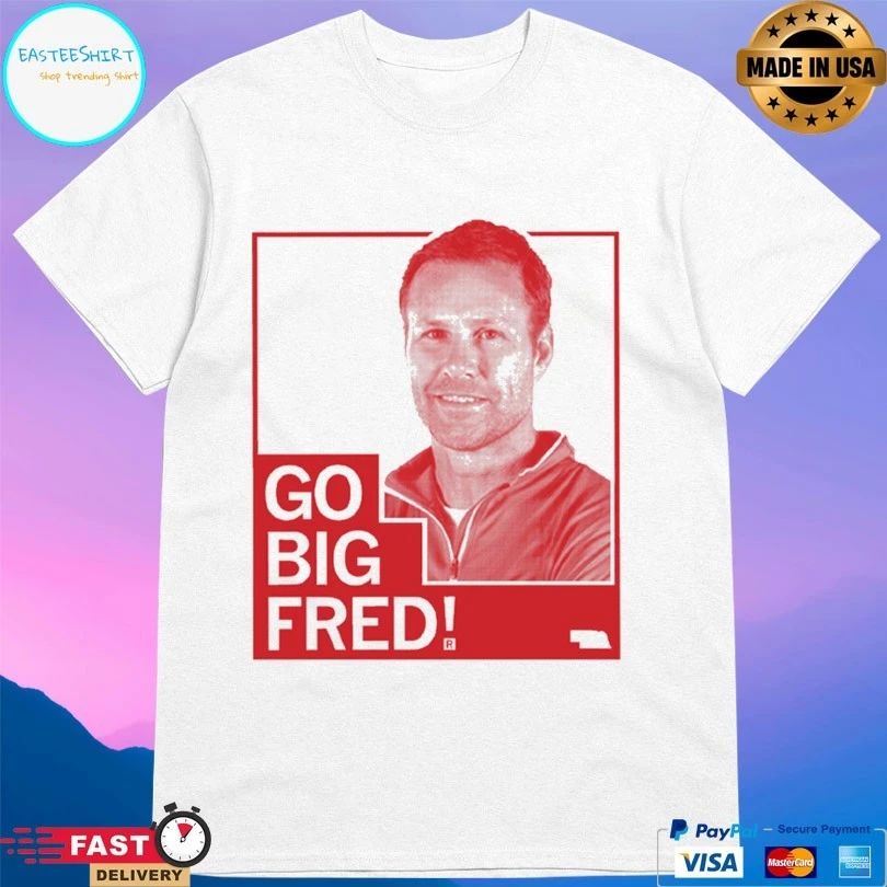 Nebraska Cornhuskers Go Big Fred T-shirt