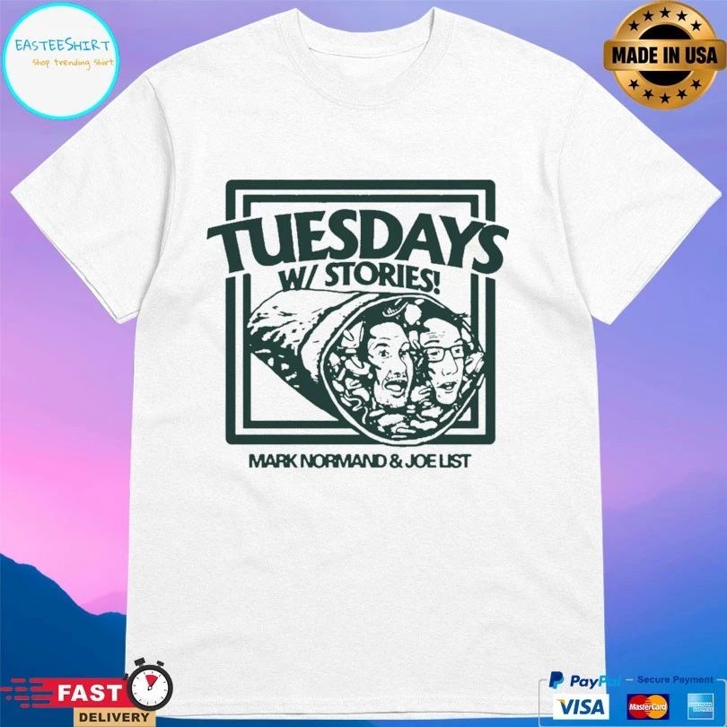 Tuesdays With Stories Mark Normand And Joe List T-shirt