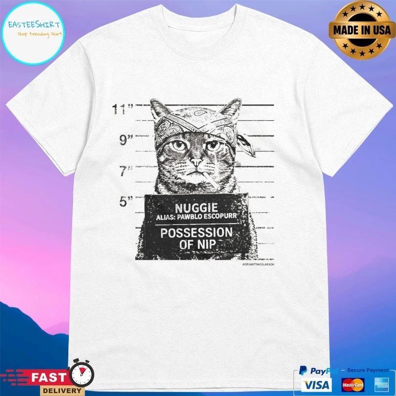 Nuggie Alias Pawblo Escopurr Possession Of Nip Cat T-shirts