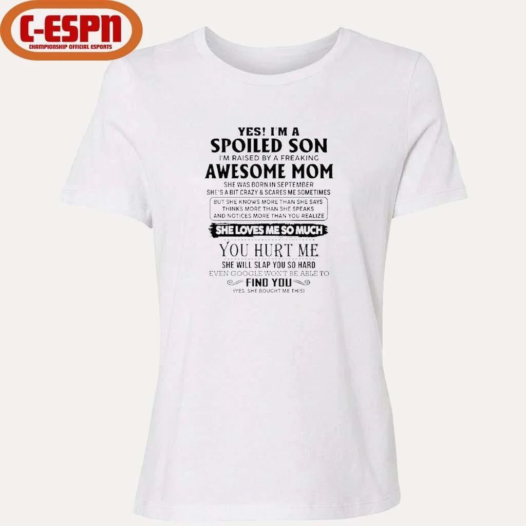 Yes, I’m A Spoiled Son Awesome Mom She Was Born In September 2026 Shirt