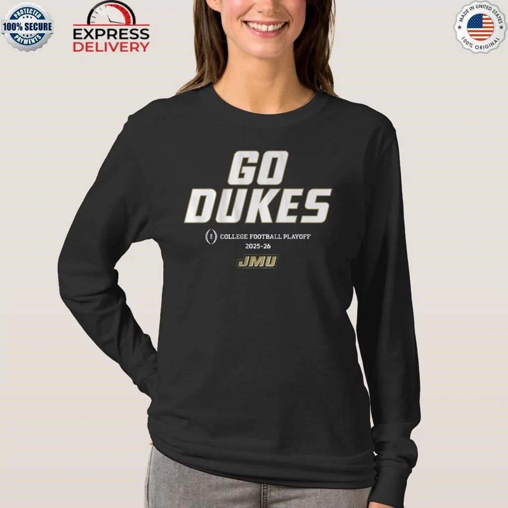 JMU Football 2025 CFP Go Dukes Team Slogan Shirt