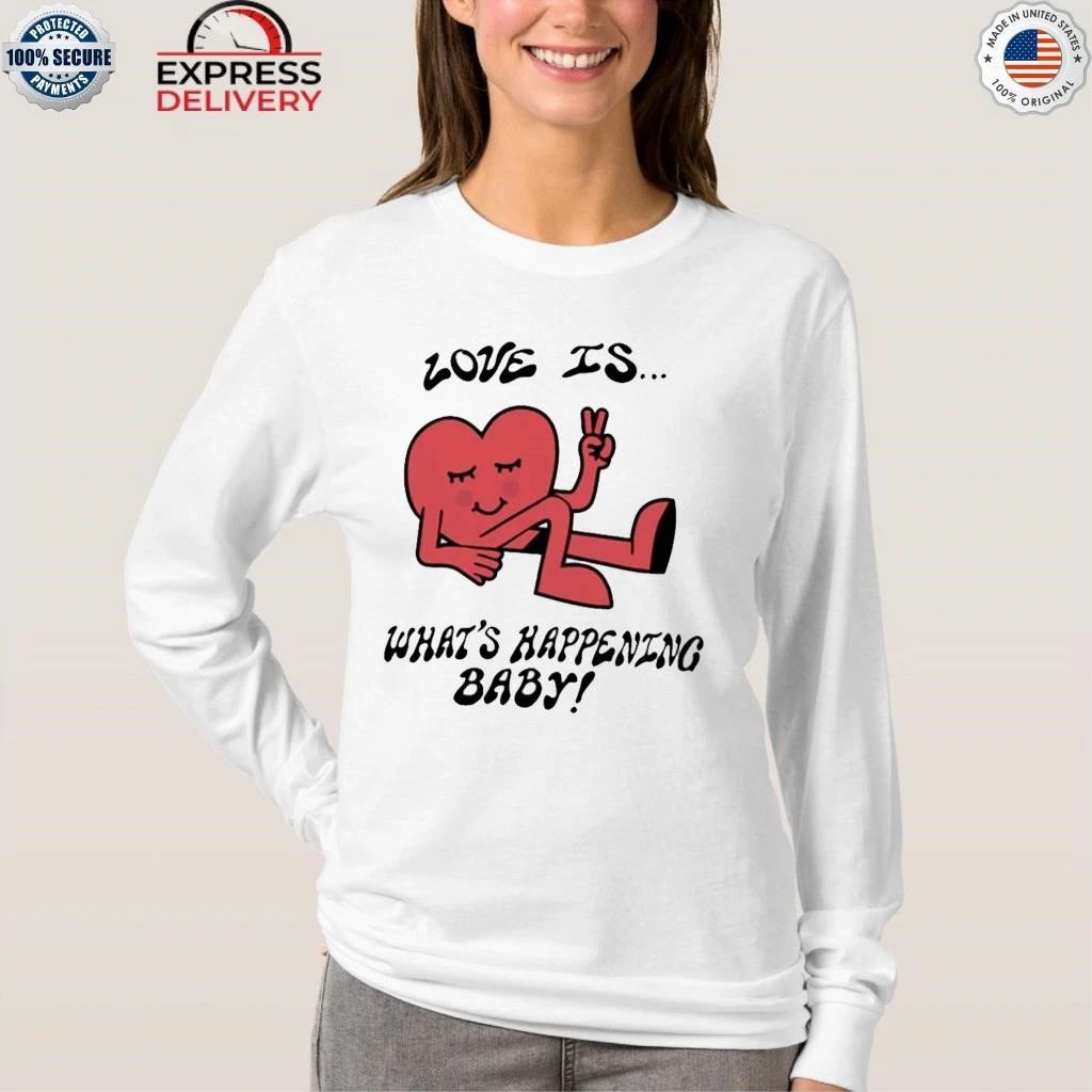 Love is What’s Happening Baby Shirt