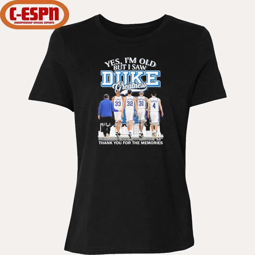 Yes, I’m Old But I Saw Duke Men’s Basketball Greatness Shirt
