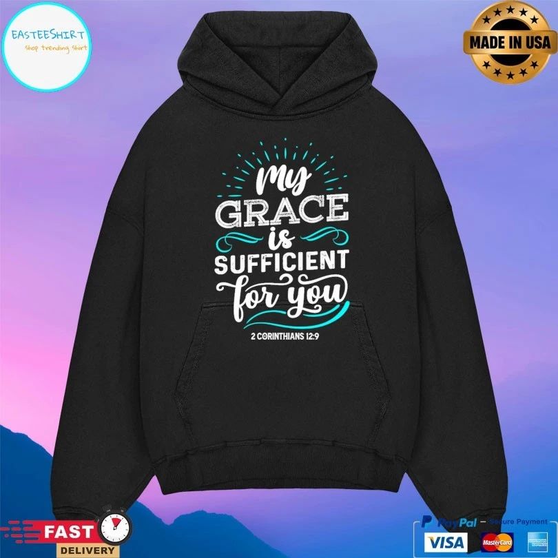 My Grace Is Sufficient For You T-shirt