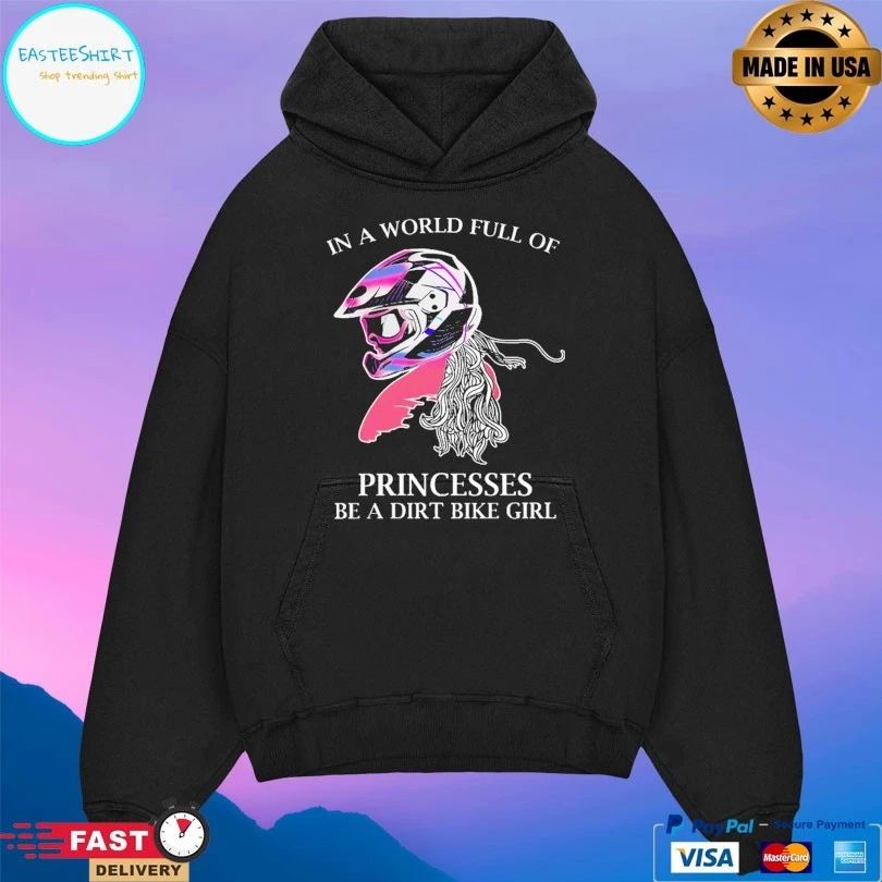 Motocross In A World Full Of Princesses Be A Dirt Bike Girl T-shirt