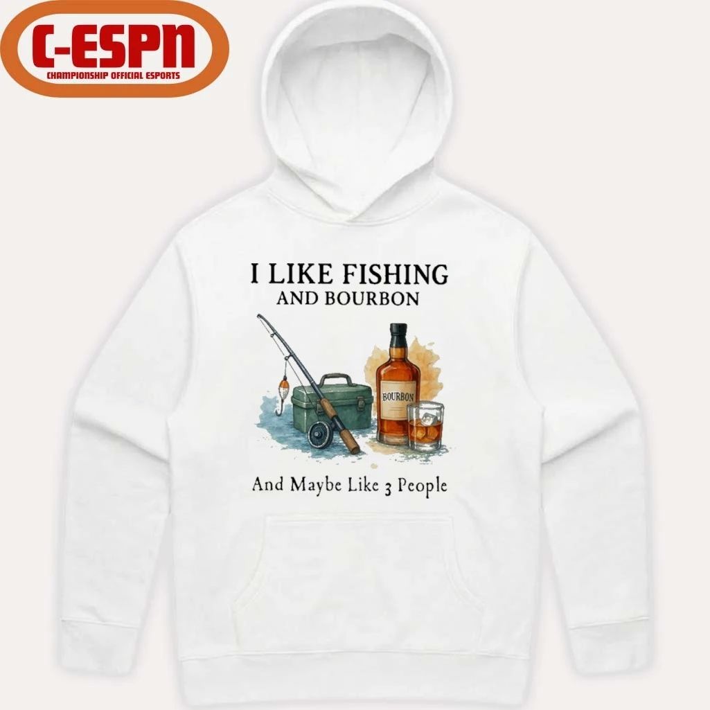 I Like Fishing And Bourbon And Maybe Like 3 People Shirt