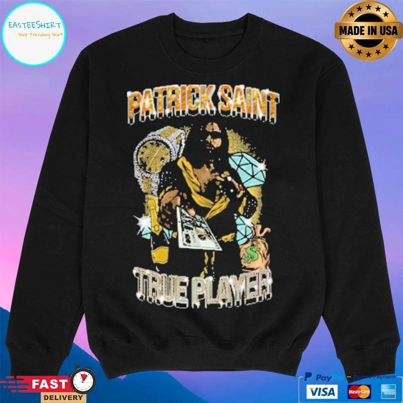 Patrick Saint True Player T-shirts