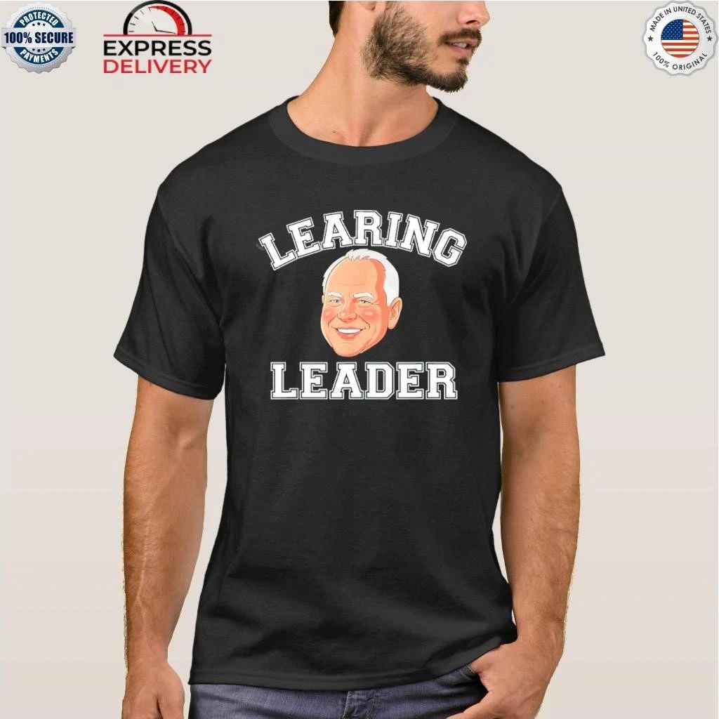 Learing Leader Tim Walz Shirt