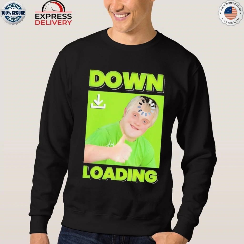 Down Loading Shirt