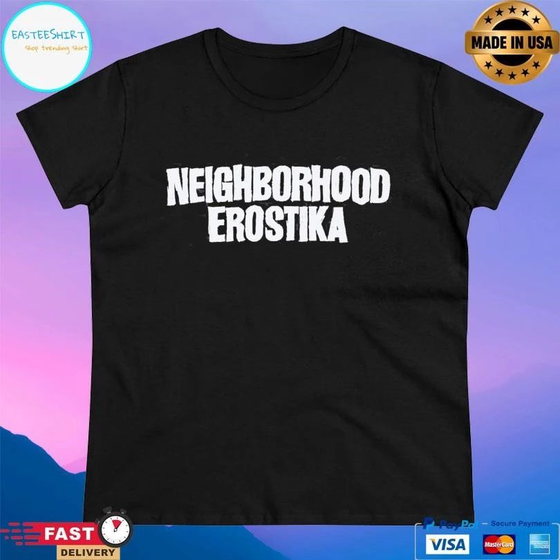 Neighborhood X Erostika T-shirts