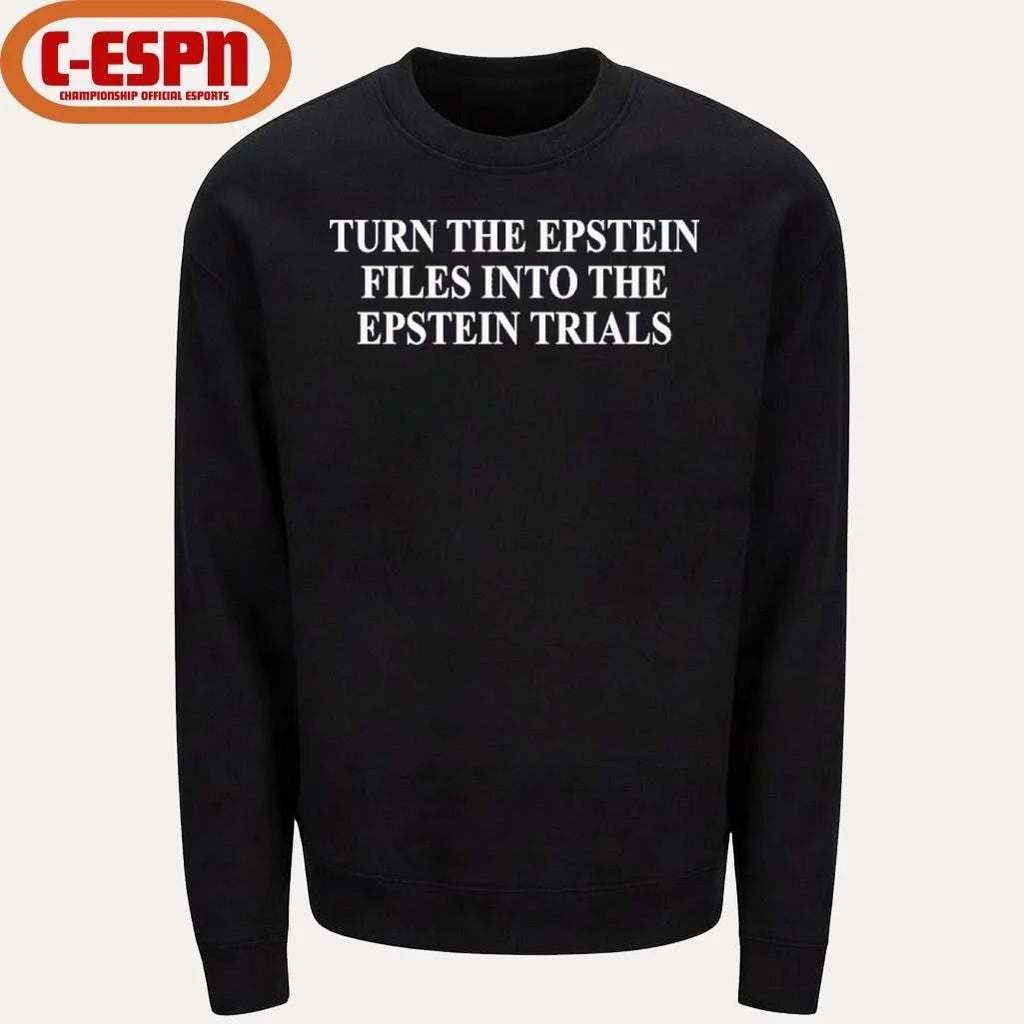 Turn The Epstein Files Into The Epstein Trials Shirt