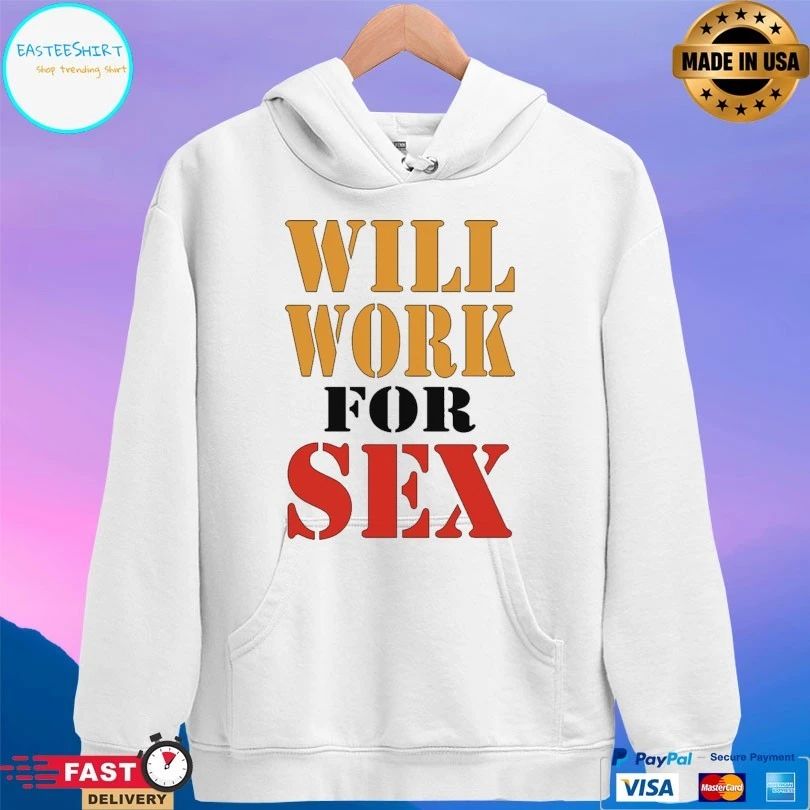 Miley Cyrus Will Work For Sex T-shirt