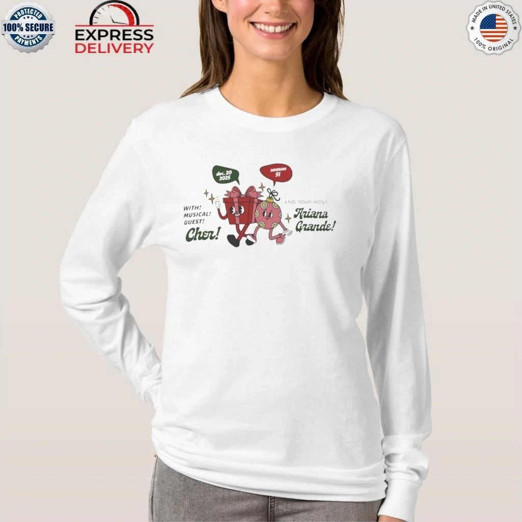 With Musical Guest Cher And Your Host Ariana Grande Shirt