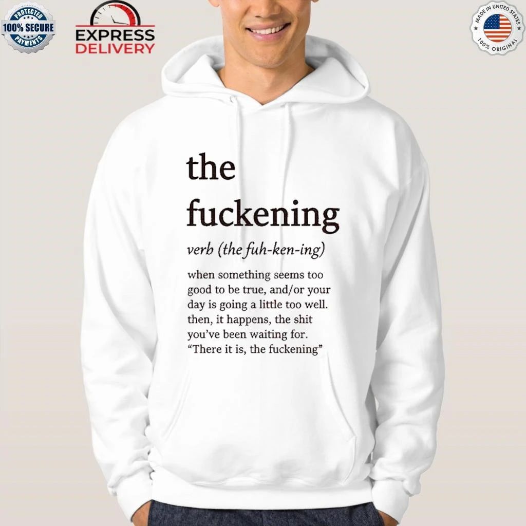 The Fuckening The Fuh-Ken-Ing Verb Shirt