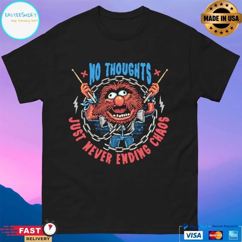 No Thoughts Just Never Ending Chaos T-shirt