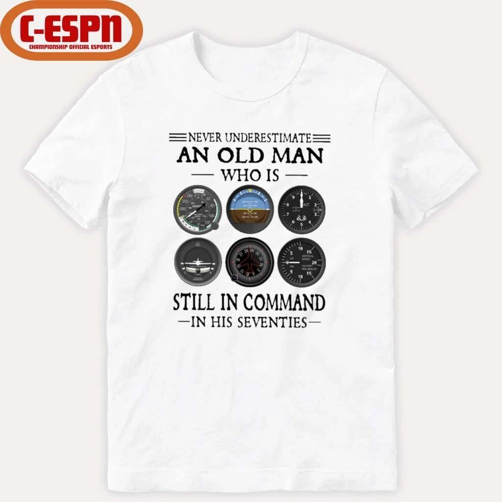 Never Underestimate An Old Man Who Is Still In Command In His Seventies T-Shirt