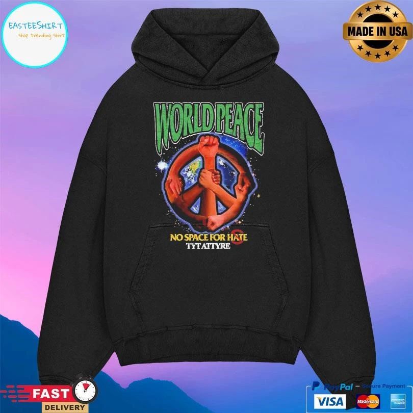 World Peace No Space For Hate Tyt Attyre T-shirts