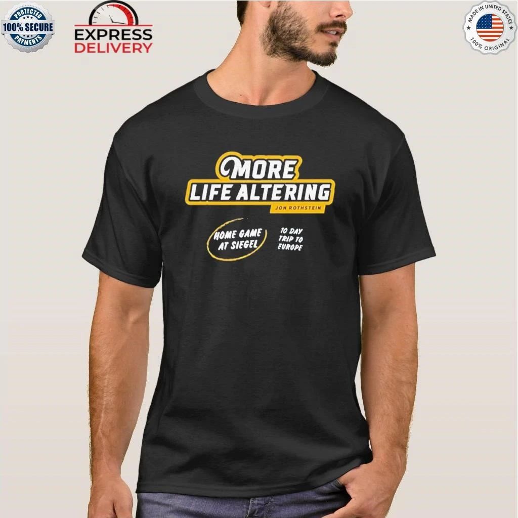 More Life Altering 10-day Trip To Europe Shirt