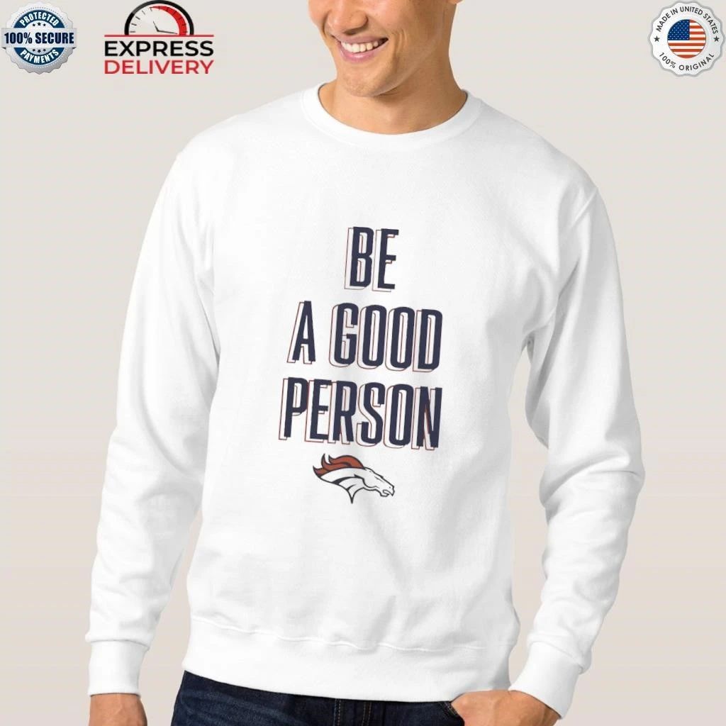 Be A Good Person Shirt