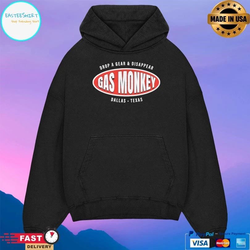 Gas Monkey Drop A Gear And Disappear Dallas Texas T-shirts