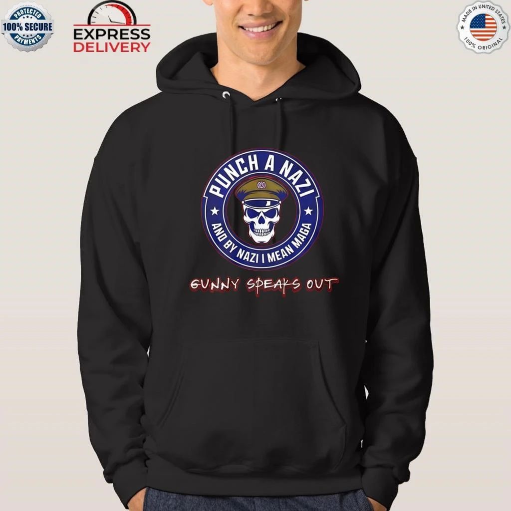 Punch A Nazi And By Nazi I Mean Maga Gunny Speaks Out Shirt