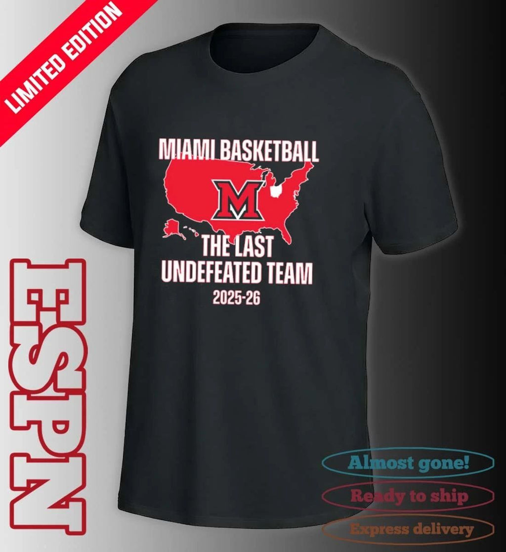 Miami Redhawks Basketball 2026 Last Undefeated Team Shirt
