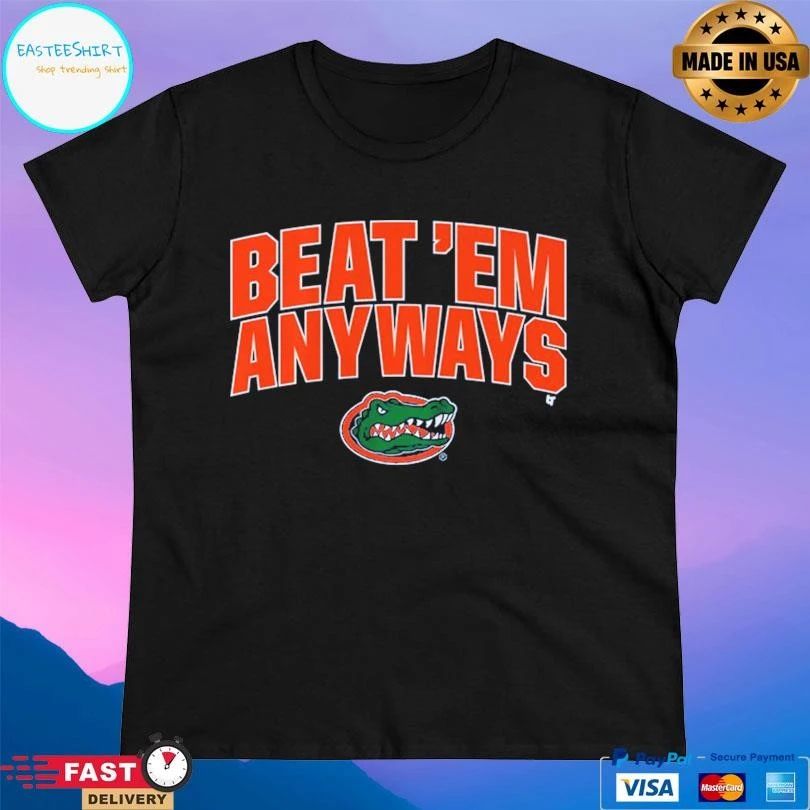 Florida Basketball Beat ‘Em Anyways T-shirts