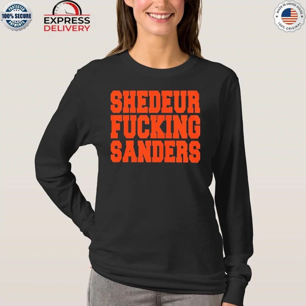 Shedeur Fucking Sanders Shirt