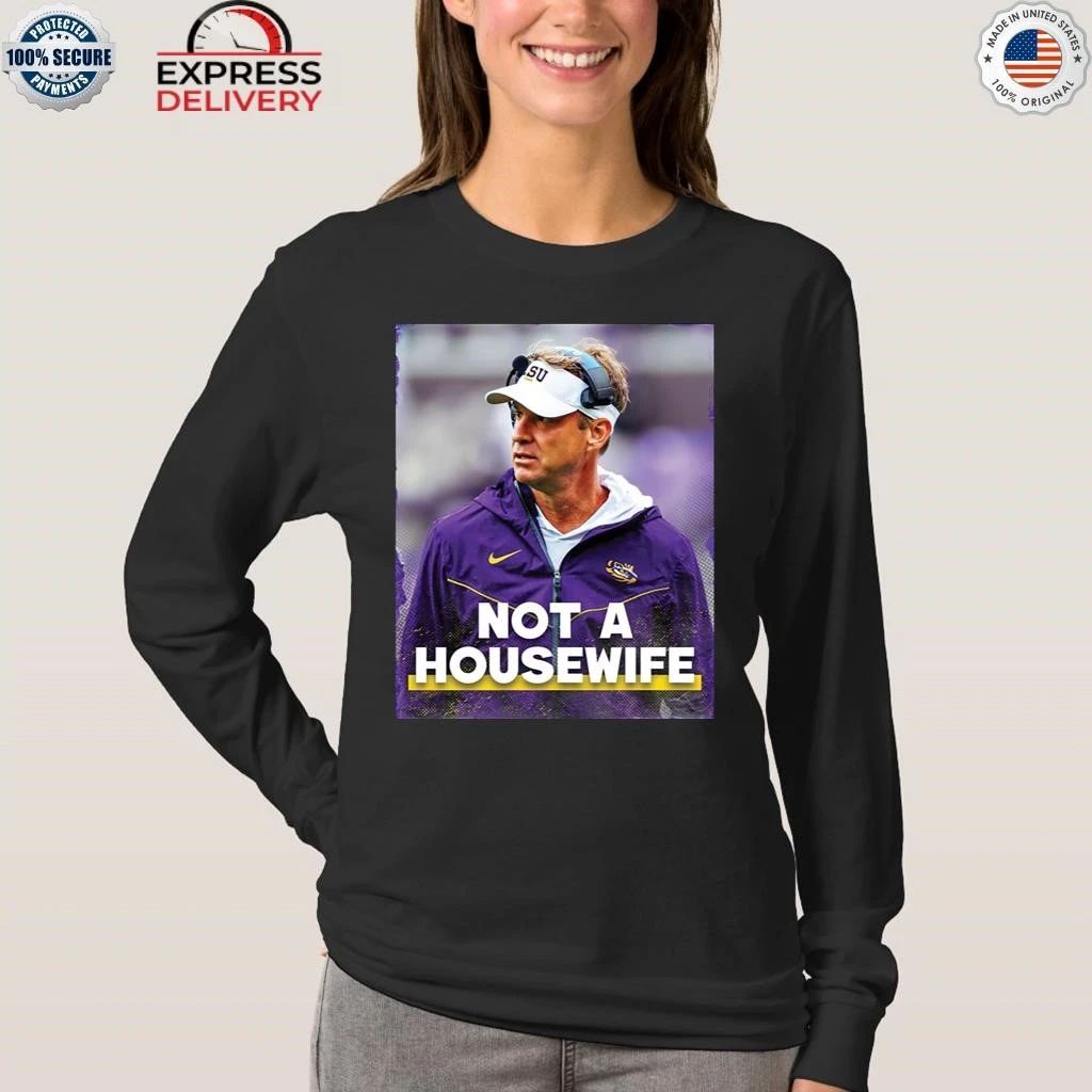 Lane Kiffin Not A Housewife Shirt