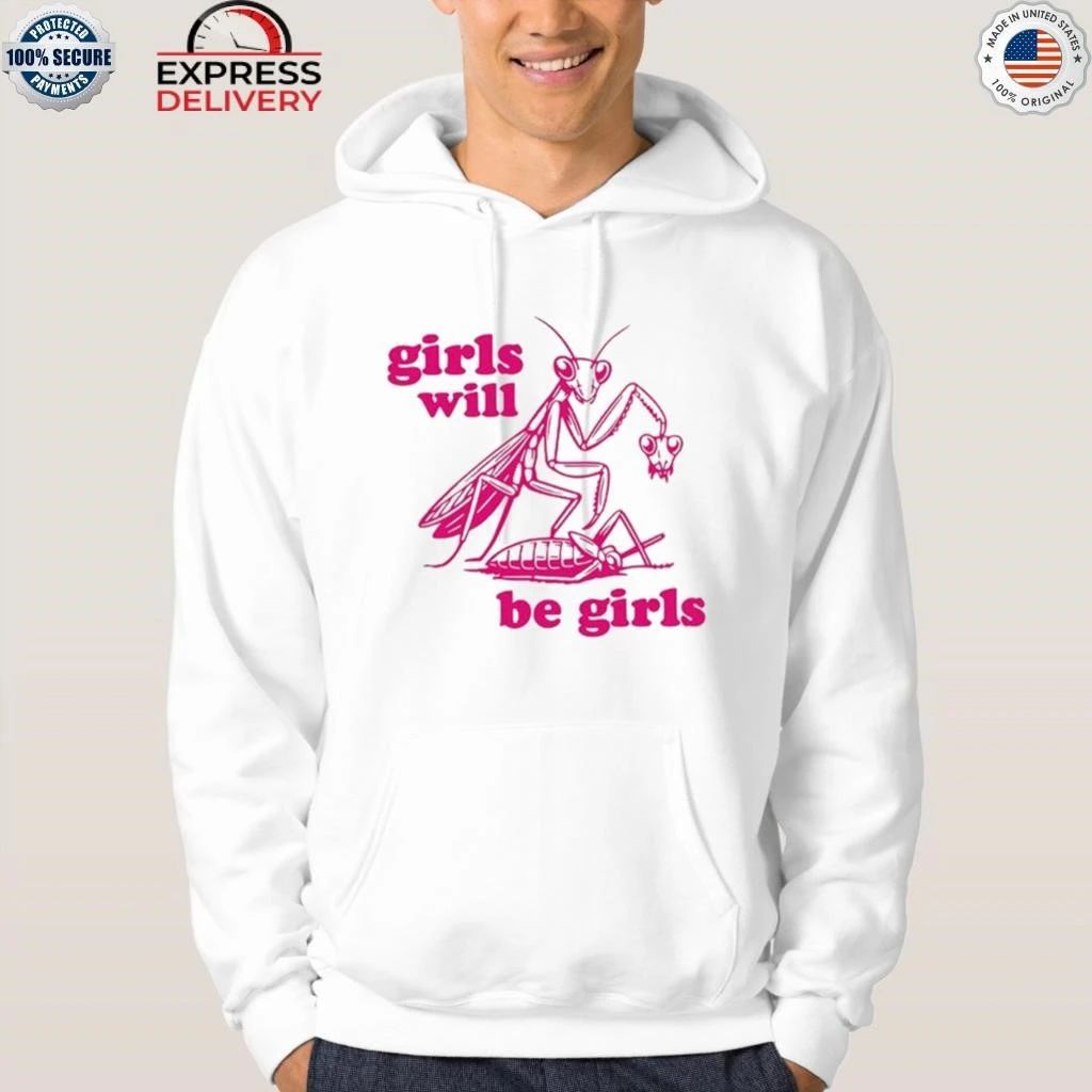 Grasshopper Girls Will Be Girls Shirt