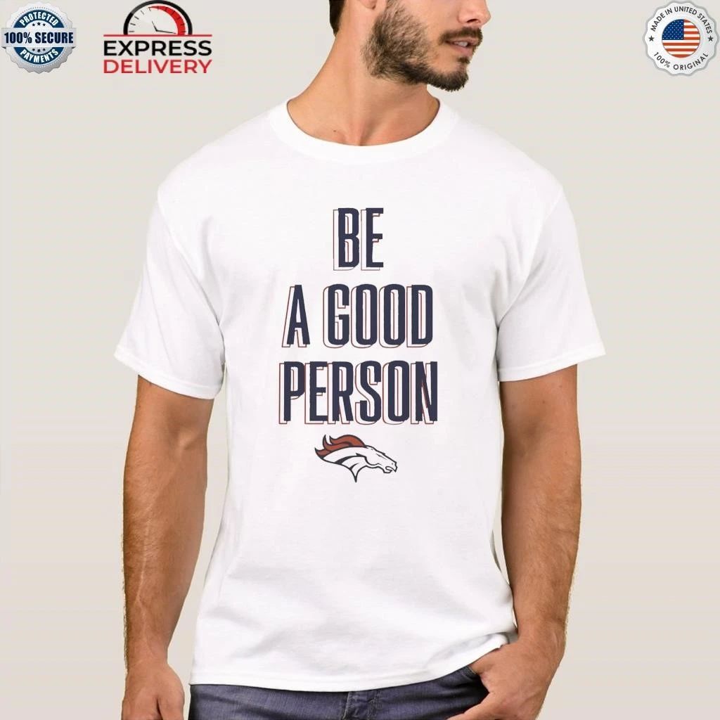 Be A Good Person Shirt