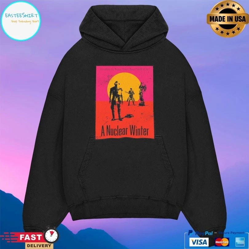 A Nuclear Winter In The Wasteland Patrolling The Mojave Almost Makes You Wish For T-shirt